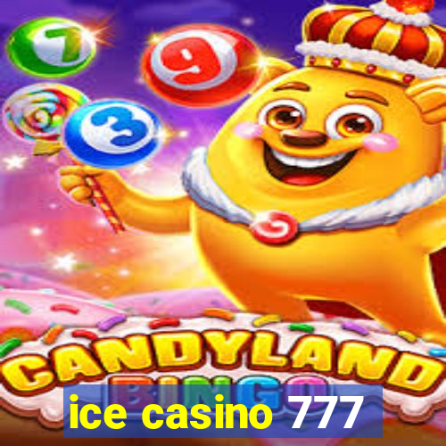 ice casino 777